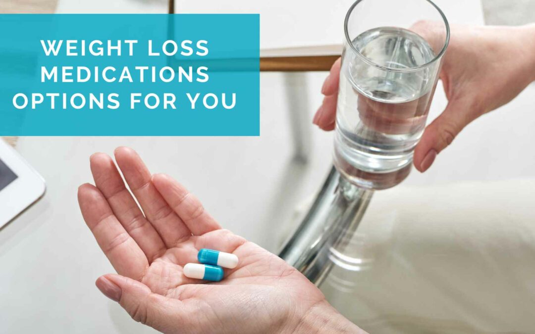 Weight Loss Medications: Are They For You?