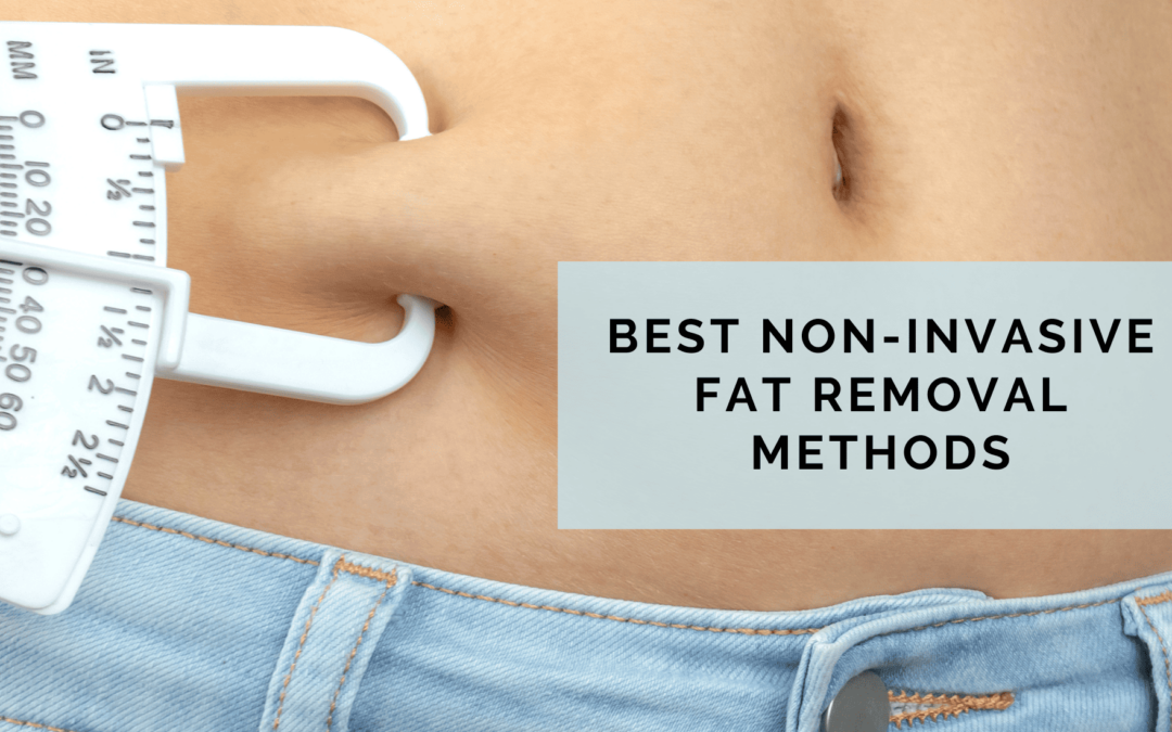 6 Best Types of Non-Invasive Fat Removal: No Surgery Required